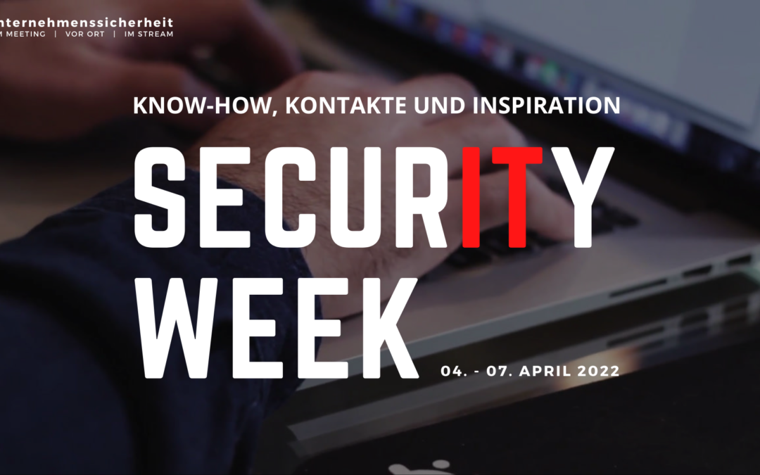 SECURITY WEEK – Know-How, Kontakte & Inspiration!